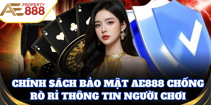 Chính Sách Bảo Mật AE888 chống rò rỉ thông tin người chơi