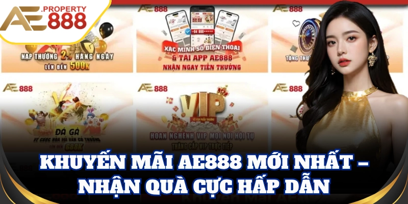 Khuyến Mãi AE888 mới nhất – Nhận quà cực hấp dẫn